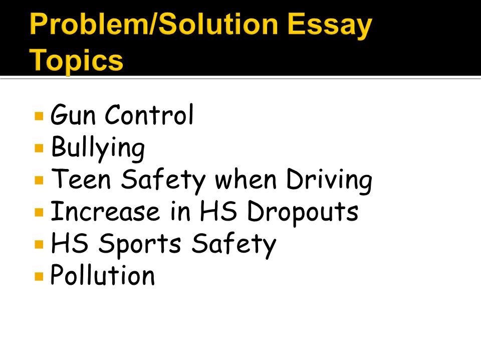 List Of Attention-Grabbing Topics For Problem Solution Essays
